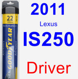 Driver Wiper Blade for 2011 Lexus IS250 - Assurance