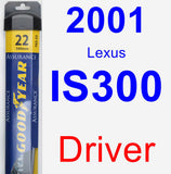 Driver Wiper Blade for 2001 Lexus IS300 - Assurance