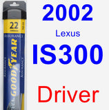 Driver Wiper Blade for 2002 Lexus IS300 - Assurance