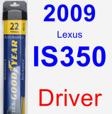 Driver Wiper Blade for 2009 Lexus IS350 - Assurance