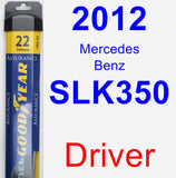 Driver Wiper Blade for 2012 Mercedes-Benz SLK350 - Assurance