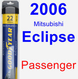 Passenger Wiper Blade for 2006 Mitsubishi Eclipse - Assurance