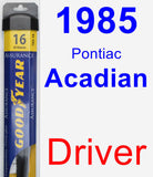 Driver Wiper Blade for 1985 Pontiac Acadian - Assurance