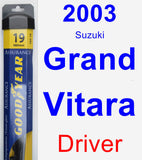 Driver Wiper Blade for 2003 Suzuki Grand Vitara - Assurance