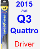 Driver Wiper Blade for 2015 Audi Q3 Quattro - Hybrid