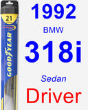 Driver Wiper Blade for 1992 BMW 318i - Hybrid