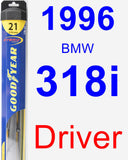 Driver Wiper Blade for 1996 BMW 318i - Hybrid