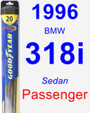 Passenger Wiper Blade for 1996 BMW 318i - Hybrid