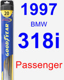 Passenger Wiper Blade for 1997 BMW 318i - Hybrid