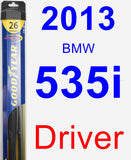 Driver Wiper Blade for 2013 BMW 535i - Hybrid