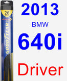 Driver Wiper Blade for 2013 BMW 640i - Hybrid