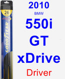 Driver Wiper Blade for 2010 BMW 550i GT xDrive - Hybrid