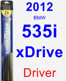 Driver Wiper Blade for 2012 BMW 535i xDrive - Hybrid