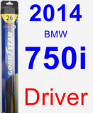 Driver Wiper Blade for 2014 BMW 750i - Hybrid