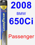 Passenger Wiper Blade for 2008 BMW 650Ci - Hybrid