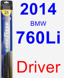 Driver Wiper Blade for 2014 BMW 760Li - Hybrid