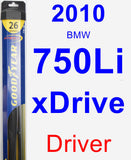 Driver Wiper Blade for 2010 BMW 750Li xDrive - Hybrid