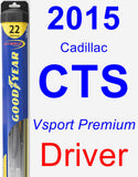 Driver Wiper Blade for 2015 Cadillac CTS - Hybrid