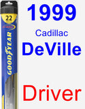 Driver Wiper Blade for 1999 Cadillac DeVille - Hybrid