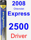 Driver Wiper Blade for 2008 Chevrolet Express 2500 - Hybrid