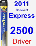 Driver Wiper Blade for 2011 Chevrolet Express 2500 - Hybrid