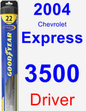 Driver Wiper Blade for 2004 Chevrolet Express 3500 - Hybrid