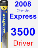 Driver Wiper Blade for 2008 Chevrolet Express 3500 - Hybrid