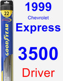 Driver Wiper Blade for 1999 Chevrolet Express 3500 - Hybrid