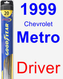 Driver Wiper Blade for 1999 Chevrolet Metro - Hybrid