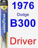 Driver Wiper Blade for 1976 Dodge B300 - Hybrid