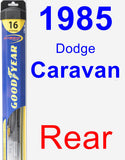 Rear Wiper Blade for 1985 Dodge Caravan - Hybrid