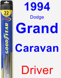 Driver Wiper Blade for 1994 Dodge Grand Caravan - Hybrid