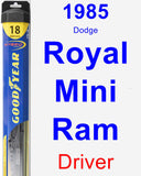 Driver Wiper Blade for 1985 Dodge Royal Mini Ram - Hybrid