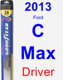 Driver Wiper Blade for 2013 Ford C-Max - Hybrid