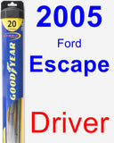 Driver Wiper Blade for 2005 Ford Escape - Hybrid