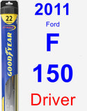 Driver Wiper Blade for 2011 Ford F-150 - Hybrid