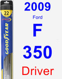 Driver Wiper Blade for 2009 Ford F-350 - Hybrid