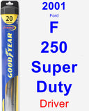 Driver Wiper Blade for 2001 Ford F-250 Super Duty - Hybrid