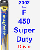 Driver Wiper Blade for 2002 Ford F-450 Super Duty - Hybrid