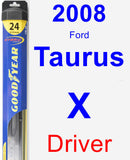 Driver Wiper Blade for 2008 Ford Taurus X - Hybrid