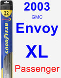 Passenger Wiper Blade for 2003 GMC Envoy XL - Hybrid