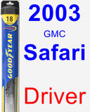 Driver Wiper Blade for 2003 GMC Safari - Hybrid