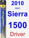 Driver Wiper Blade for 2010 GMC Sierra 1500 - Hybrid