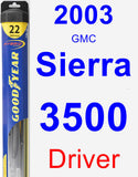 Driver Wiper Blade for 2003 GMC Sierra 3500 - Hybrid