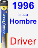 Driver Wiper Blade for 1996 Isuzu Hombre - Hybrid