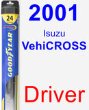 Driver Wiper Blade for 2001 Isuzu VehiCROSS - Hybrid