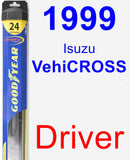 Driver Wiper Blade for 1999 Isuzu VehiCROSS - Hybrid