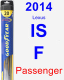 Passenger Wiper Blade for 2014 Lexus IS F - Hybrid