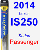 Passenger Wiper Blade for 2014 Lexus IS250 - Hybrid