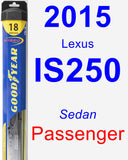 Passenger Wiper Blade for 2015 Lexus IS250 - Hybrid